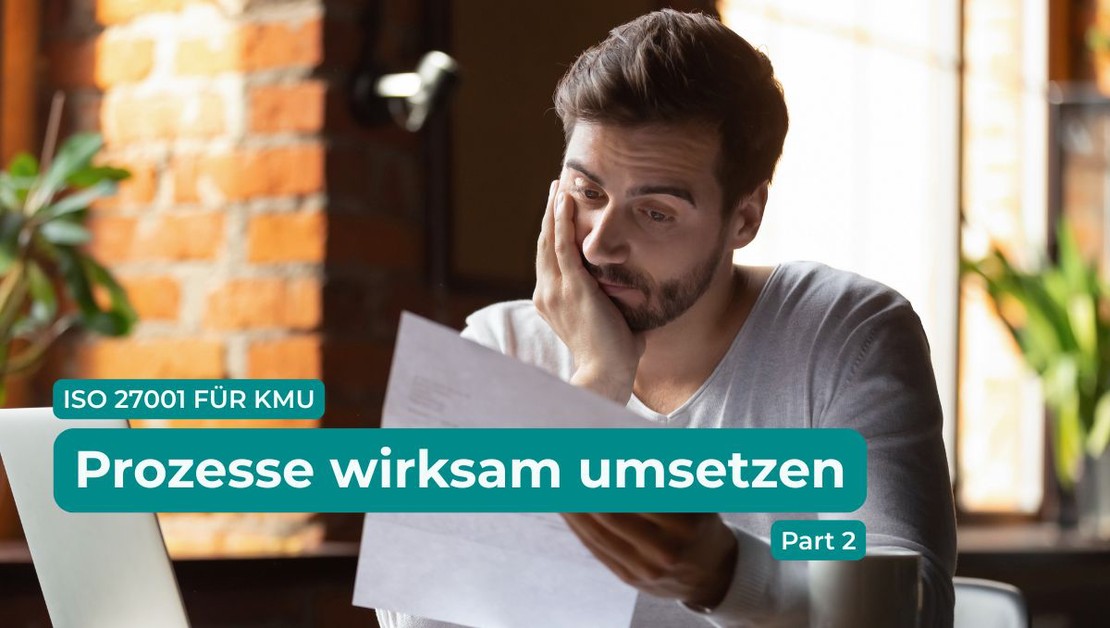 ISO 27001 für KMU: Einführung und Zertifizierung – Prozesse wirksam umsetzen
